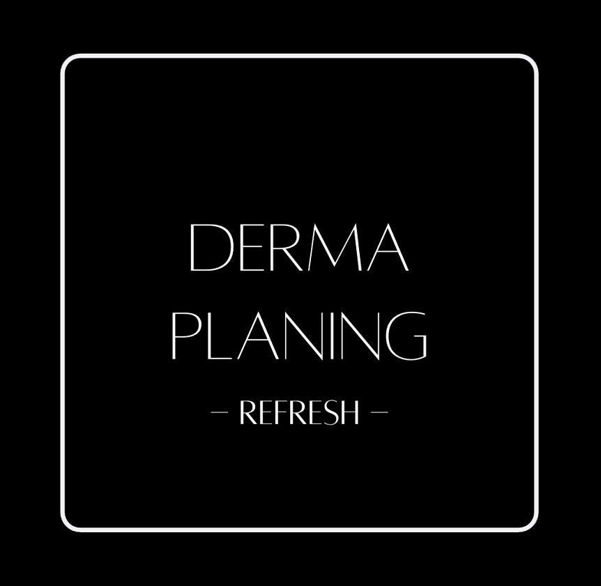 Dermaplaning refresh