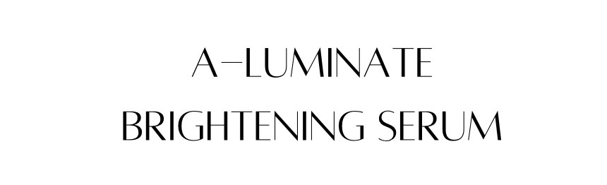 A-LUMINATE Brightening Serum